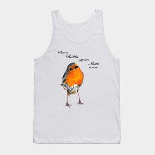 Robin Redbreast when Mum is near - sympathy gift - condolence gift - in loving memory Tank Top